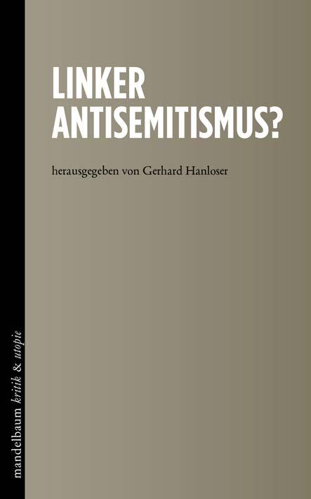 Welches Erklärungspotenzial hat der Begriff»Linker Antisemitismus«?