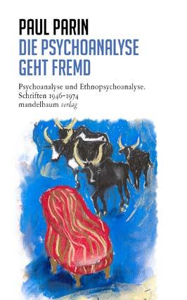 Goldy und August Matthèy, Fritz Morgenthaler und Paul Parin Band 3 270 Seiten, Euro 20, mit 10 teils