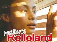 Anzeige Das Rollo: Der Sonnenschutz-Klassiker in all seinen Variationen Müller s Rolloland bietet eine breite Palette / Große Vielfalt in Stoff und Farbe Fredis