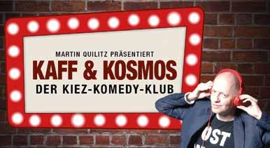 T e r m i n e Disco, Spiel und Spaß für Kinder Kids Club am 12. Januar Kaff und Kosmos mit Martin Quilitz Varieté und Comedy am 1.