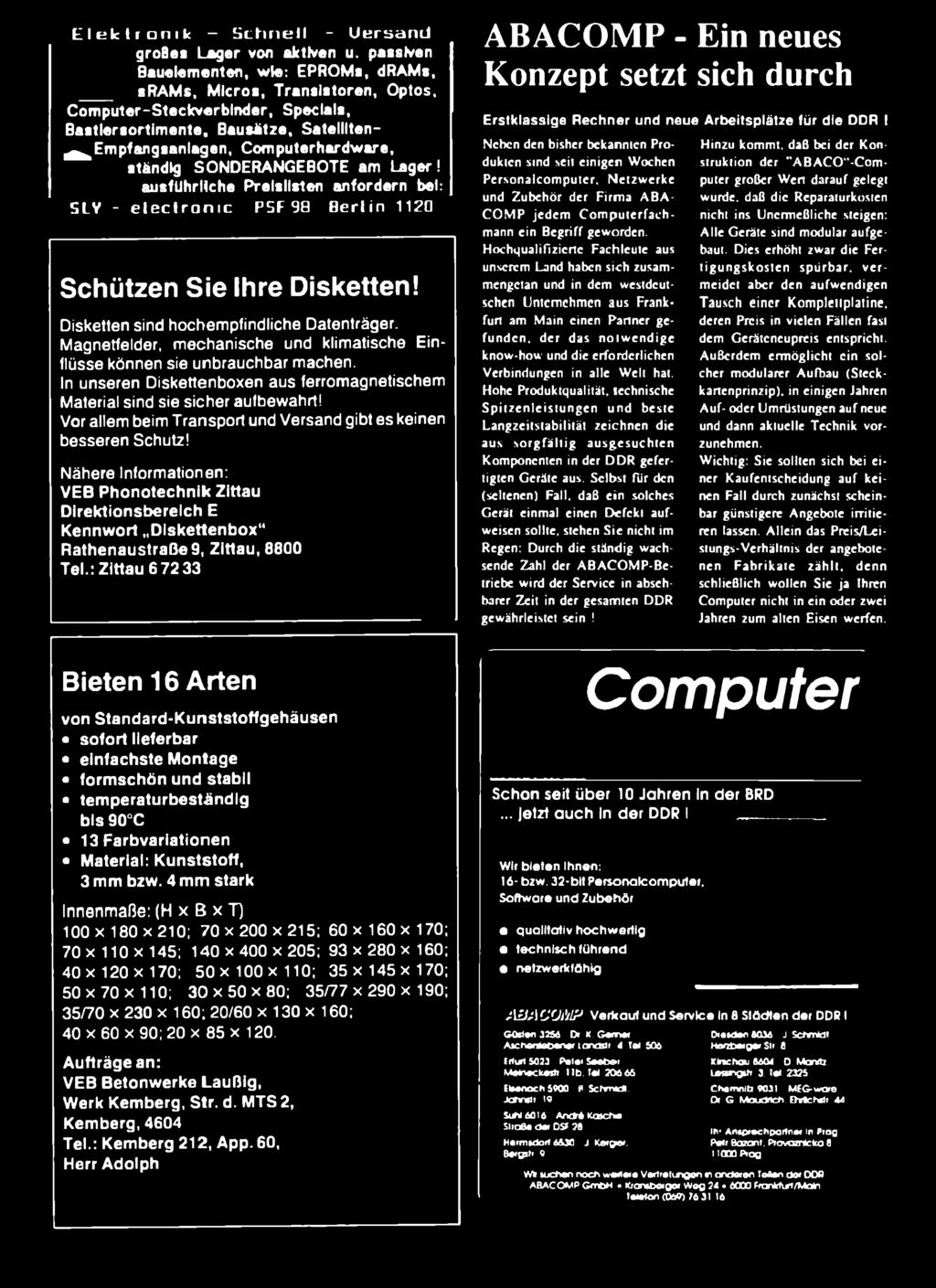 SONDERANGEBOTE am Lager! ausführliche Preislisten anfordern bei: SLY - electronic PSF 98 Berlin 1120 Schützen Sie Ihre Disketten! Disketten sind hochempfindliche Datenträger.
