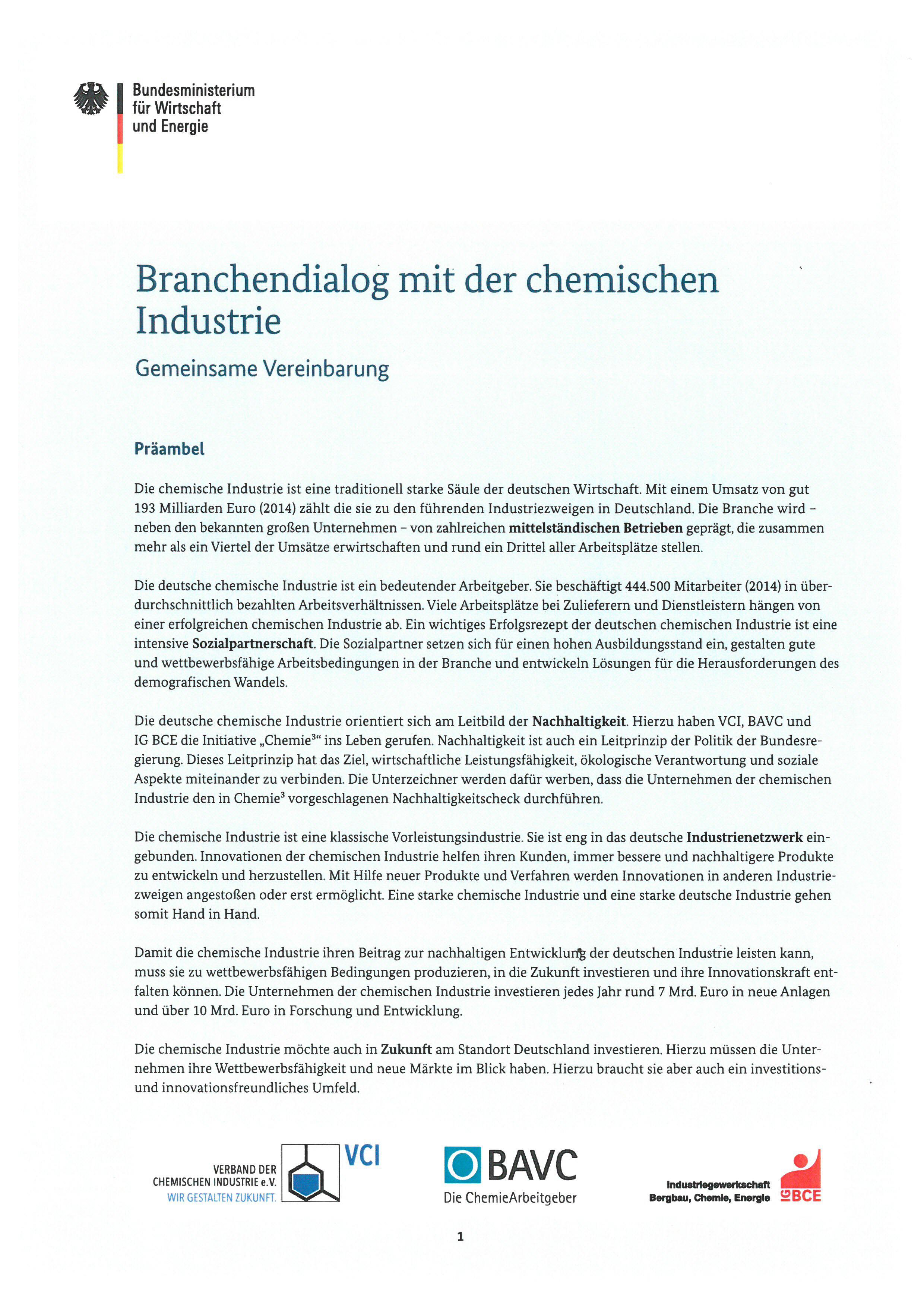 $ Bundesministerium für Wirtschaft und Energie Branchendialog mit der chemischen Industrie Gemeinsame Vereinbarung Präambel Die chemische Industrie ist eine traditionell starke Säule der deutschen