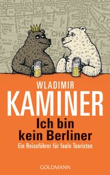 Es gibt derzeit wohl kaum einen bekannteren Berliner als Wladimir Kaminer. Und keinen, der geeigneter wäre, die Stadt einem Touristen in all ihren Facetten vorzustellen.