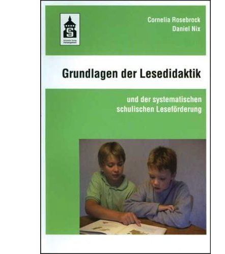 1. Literaturhinweis Das wichtigste Buch zu den Methoden einer systematischen Leseförderung in der Schule: Rosebrock, Cornelia; Nix,