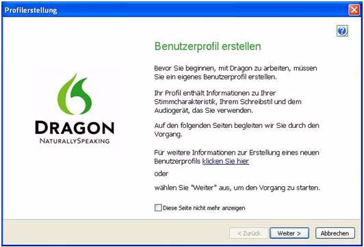 Erstellen Ihres Benutzerprofils Benutzerhandbuch Bevor die Arbeit mit Dragon aufgenommen werden kann, muss für jede Person bzw.