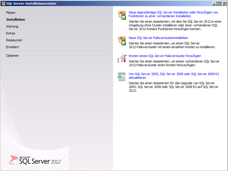 Setup Begrüßungsbildschirm Wählen Sie hier "Neue eigenständige SQL Server-Installation oder Hinzufügen von Funktionen
