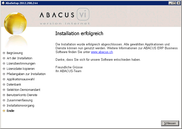 Der Installationsvorgang 3 Bei erfolgreicher Installation erscheint die Meldung, dass die Installation von ABACUS beendet ist. Vor dem Einsatz von ABACUS empfehlen wir, das System neu zu starten.