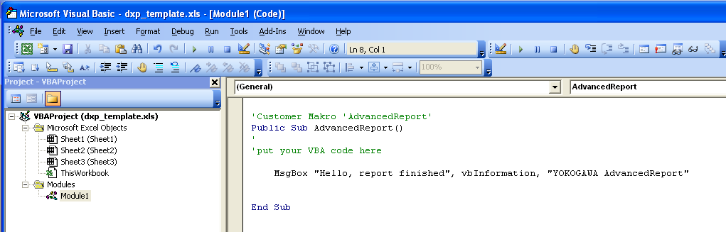 15.4 VBA Makro hinzufügen Nach der Erstellung des Reportes ist es möglich ein VBA Makro zu starten. Der Name des Makros lautet AdvancedReport.