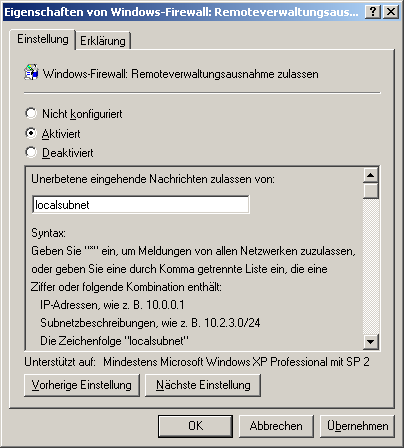 4.4 Windows XP per GPO zusätzliche Ausnahme aktivieren Die Gruppenrichtlinie Windows Firewall: Remoteverwaltungsausnahme zulassen aktivieren und die Reichweite der Einstellung im Eingabefeld