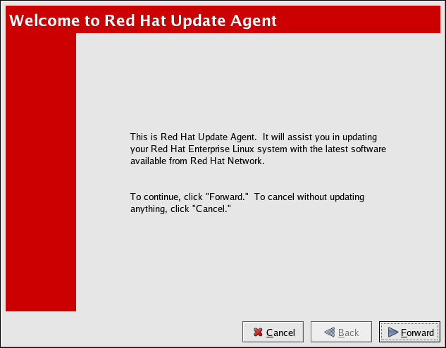 Red Hat Network Satellite 5.4 Referenzhandbuch Passwort und ein Systemprofil erstellen. Beim Start erkennt der Red Hat Update Agent, ob Sie diese Aufgaben erfüllt haben.