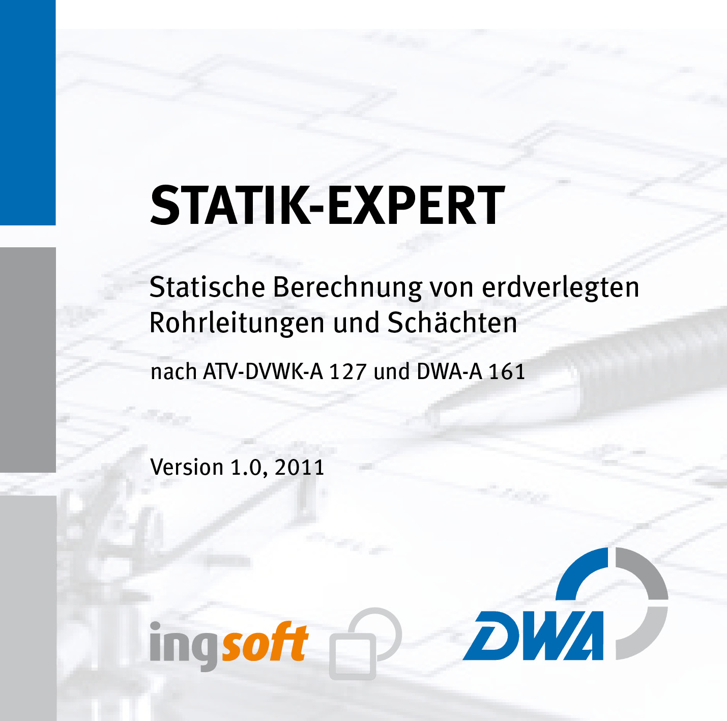 DWA- Software Statik-Expert Lizenzbedingungen Statische Berechnung von erdverlegten Rohrleitungen und