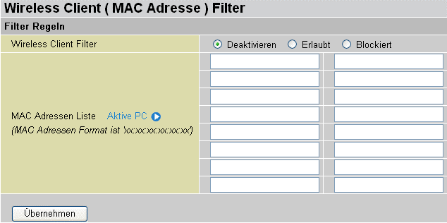 3.1.7 Wireless Client Filter Der Wireless Client Filter unterstützt bis zu 16 WLAN Geräte, welche anhand der MAC-Adresse identifiziert werden. Dies hilft das WLAN Netzwerk zu administrieren bzw.