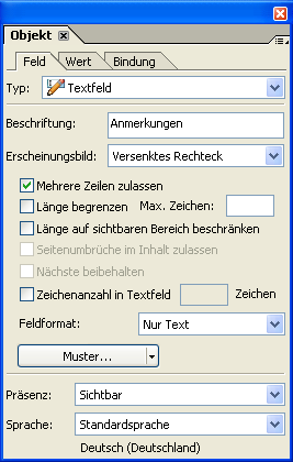 Die Palette Objekt Die angezeigten Optionen variieren je nach Feldtyp. Register Feld : Muster: mehrere sind kombinierbar. Anzeigemuster: Legt das Muster für die Anzeige von Werten im Formular fest.