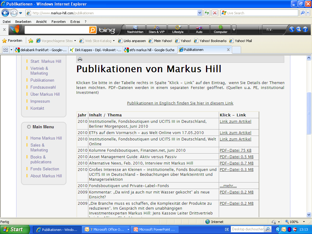 Fachinformationen: Private Label Fonds Weitere Fachinformationen zum Thema Private Label Fonds / Fondsboutiquen (etc.): www.markus-hill.