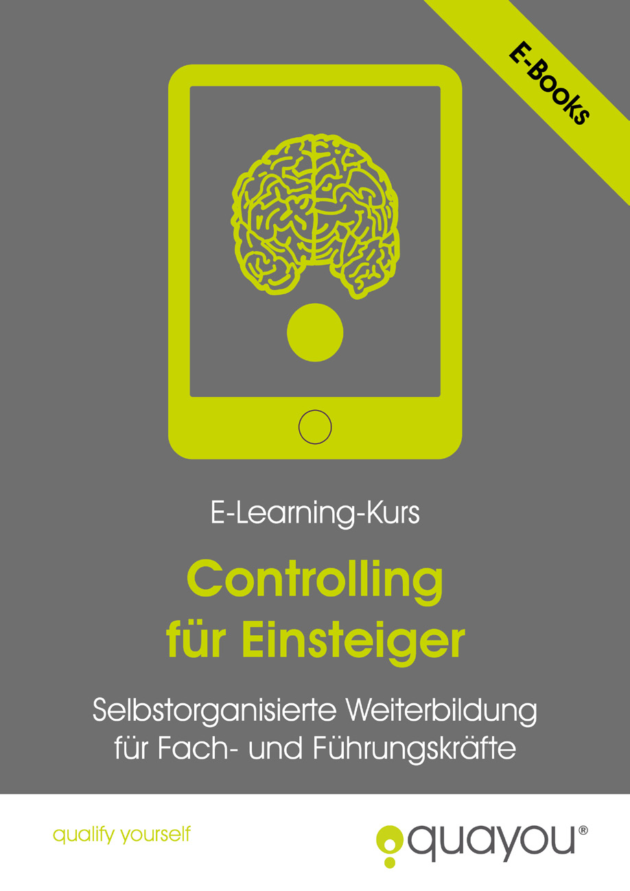 Selbstorganisierte Weiterbildung für Fach- und Führungskräfte E-Learning-Kurs:»Controlling für Einsteiger«Die Anforderungen an das