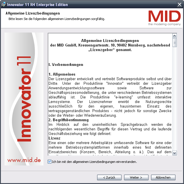 3 Installation unter Windows Allgemeine Lizenzbedingungen Im Dialog Allgemeine Lizenzbedingungen müssen Sie sich mit den allgemeinen Lizenzbedingungen der MID GmbH einverstanden erklären, um die