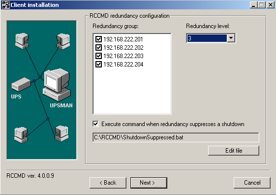 Klicken Sie auf Next. Abb. 31: Client Installation RCCMD Redundanz Konfiguration Der Redundanz Level definiert, wieviele Shutdown Signale erforderlich sind, um das Shutdown.Bat File auszuführen.