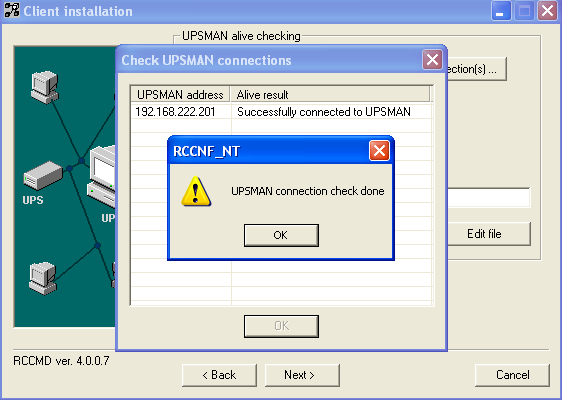 Wenn der UPSMAN aktiv ist, erhalten Sie die Nachricht UPSMAN <IP-Adresse> alive. Sie werden keine Nachricht erhalten, wenn der Dienst inaktiv ist.