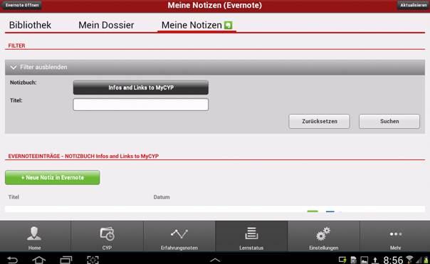 Dossiereinträge können auch bearbeitet, neu erstellt oder gelöscht werden. 5 Evernote in MyCYP Unter Lernstatus finden Sie die Lasche Meine Notizen.