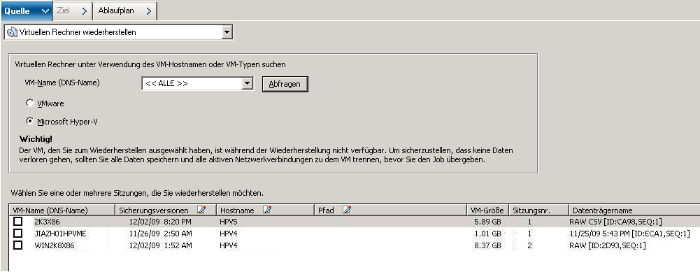 Wiederherstellen von Hyper-V-VM-Daten Das Fenster "Virtuellen Rechner wiederherstellen" wird geöffnet. 2.