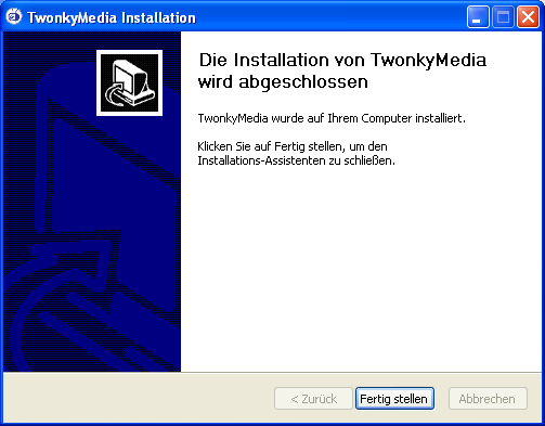 TwonkyMedia wird jetzt automatisch installiert. Nach der Installation kann TwonkyMedia vom Windows Startmenu aus gestartet werden.