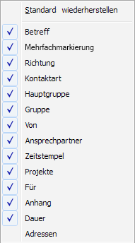 Abbildung 4.6.1: Markierung der Spaltenbezeichnung. 2. Betätigen Sie die rechte Maustaste. 3. Es öffnet sich das Kontextmenü, in welchem Sie die Spalten an-, oder ab-haken können. Abbildung 4.6.2: Kontextmenü zur Auswahl der anzuzeigenden Spalten.