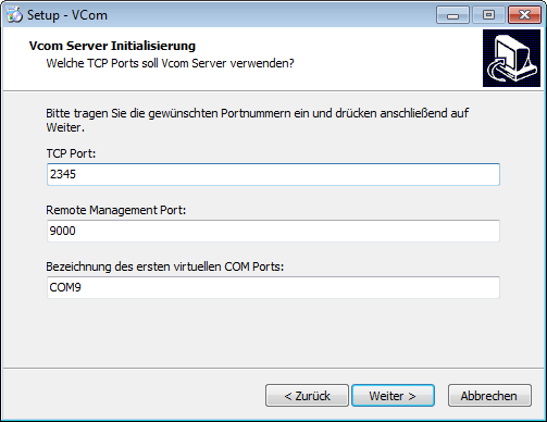 Installation INSYS VCom 4.x 7. Klicken Sie zum Starten der Installation auf Installieren. Ein Dialogfenster zur Angabe von TCP-Port, Remote Management-Port und COM-Port erscheint. 12 8.