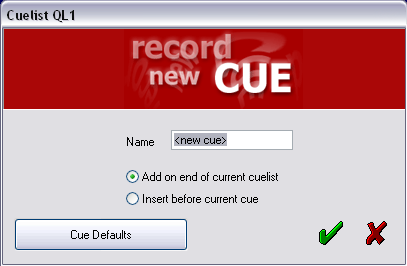 10. Cues und Cuelisten 2. Vergeben Sie gegebenenfalls einen Namen -Voreinstellung ist <new cue>. 3.
