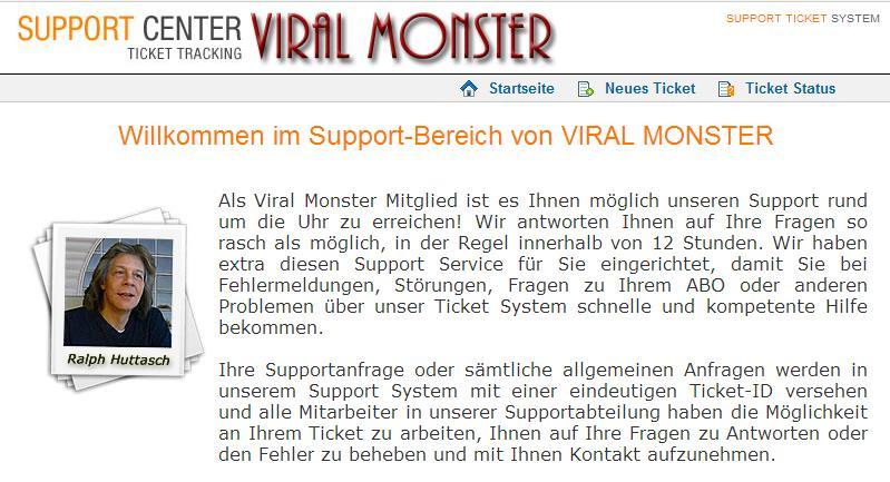 7.6 Support Ansicht - Support Als Viral Monster Mitglied ist es Ihnen möglich unseren Support rund um die Uhr zu erreichen!
