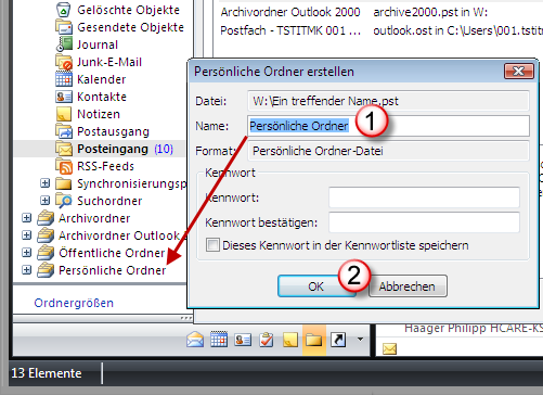 Schritt 1. Wählen Sie als Speichertyp Persönlicher Ordner (.pst) für Office Outlook 2. Klicken Sie auf OK Wählen Sie nicht den Speichertyp.