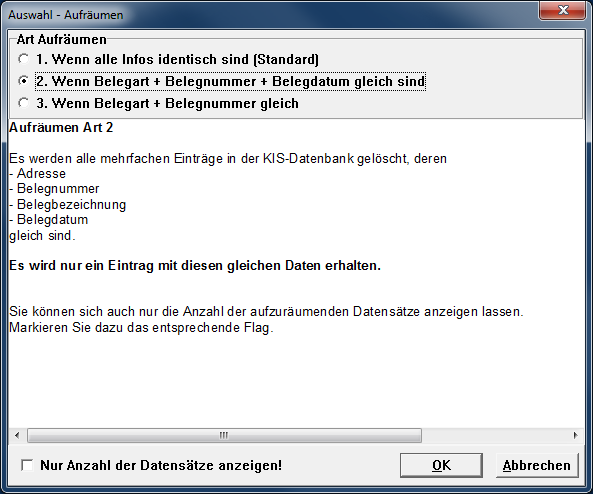 Kiss: Die Funktion Aufräumen ist erweitert worden und bietet verschiedene Auswahl-Kriterien (siehe Dialogmaske).