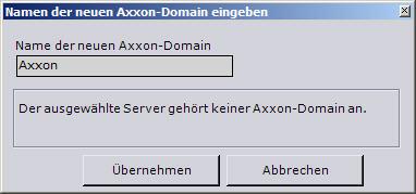 auch Abschnitt Inbetriebnahme). Abb. 6.2 1 Mitteilung, dass der ausgewählte Server keiner Axxon-Domain angehört Es erscheint das Fenster Namen der neuen Axxon-Domain eingeben (Abb. Abb. 6.2 2).