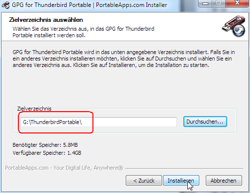 Beispiel G:\ThunderbirdPortable. Klicken Sie anschließend auf Installieren. 6.