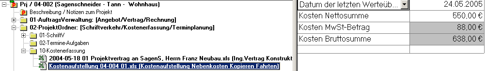 Projektbegleit und -Nachkalkulation Stunden-Erfassung im Büro Auswertung des Projektes Kosten des Projektes z.