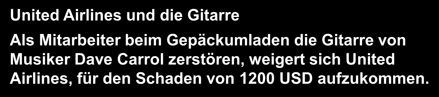 Die Macht des Kunden (1) United Airlines und die