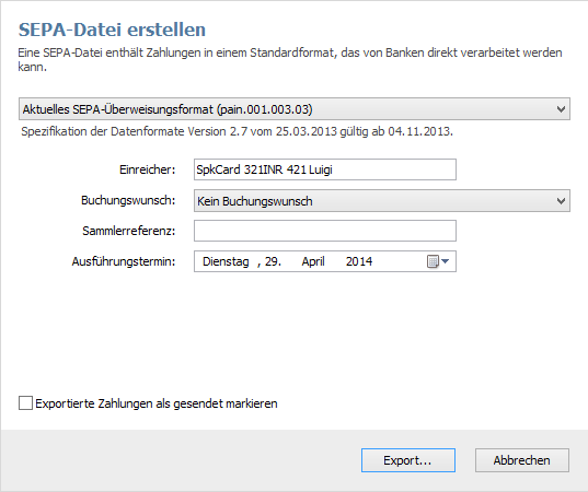 18.4.1. SEPA Sammeldatei exportieren Wenn Sie SEPA Zahlungen oder einen SEPA Sammler mit Zahlungen markiert haben und dann den Menüpunkt SEPA-Export aufrufen, erscheint folgende Dialogbox mit