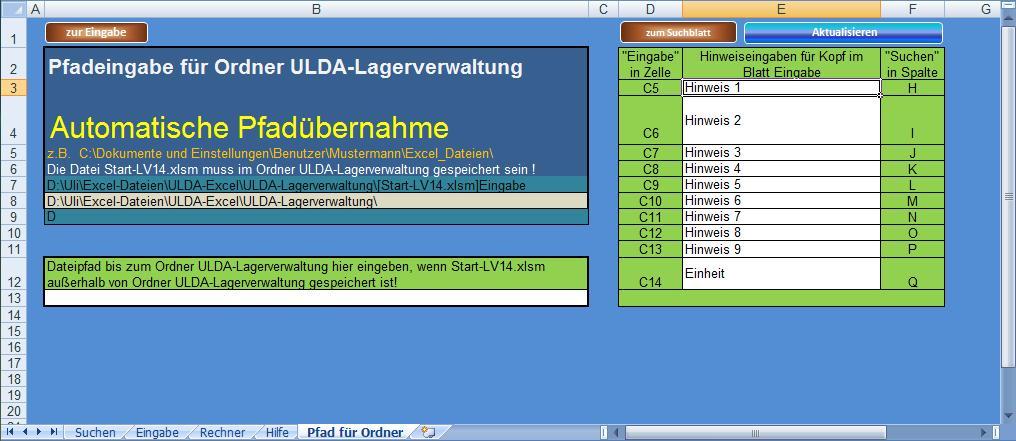 Öffnen Sie hierzu die Datei Start-LV14.xlsm und schalten auf die Tabelle Pfad für Ordner. Geben Sie dort in der Zelle (B13) den Pfad bis zum Ordner ULDA-Lagerverwaltung des Hauptnutzers (z.b. K:\USER\Excel\ULDA-Lagerverwaltung).