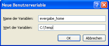 Betätigen Sie die Schaltfläche [Neu] im Bereich [Benutzervariablen für ], geben Sie als [Name der Variablen] den Wert [evergabe_home] (ohne die umgebenden eckigen Klammern)