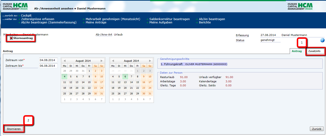 4. An/Abwesenheit stornieren (2/2) Sie können bei Bedarf eine Begründung zur Stornierung unter Zusatzinfo (1) verfassen. Stornieren Sie den Antrag über den Button Stornieren (2).