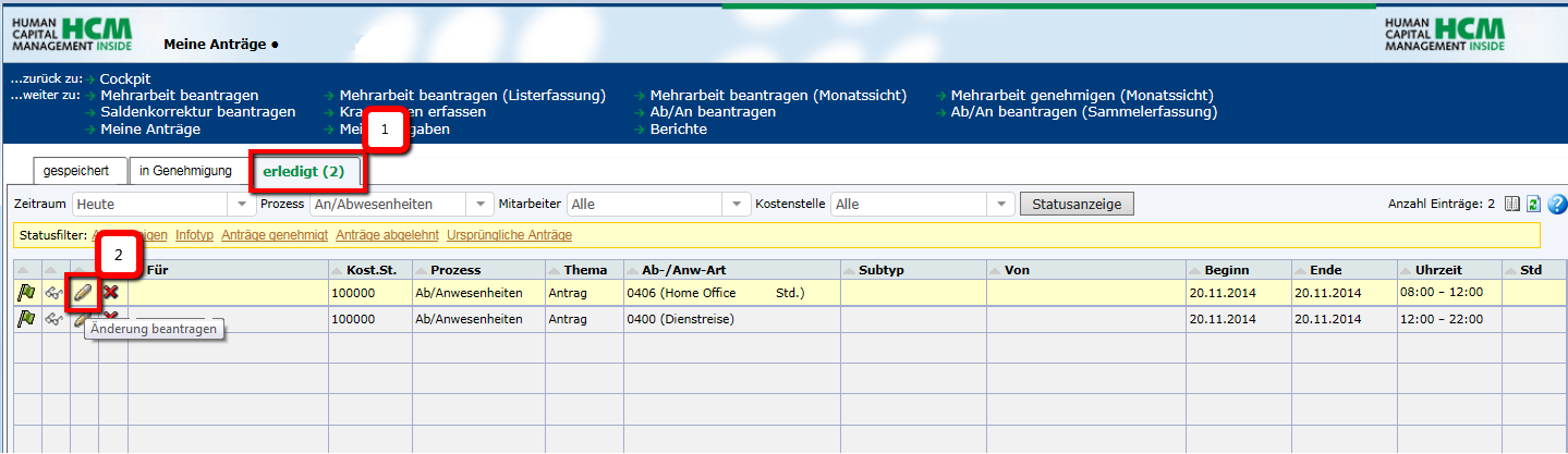6. An/Abwesenheit ändern (1/2) Genehmigte Anträge können geändert werden.