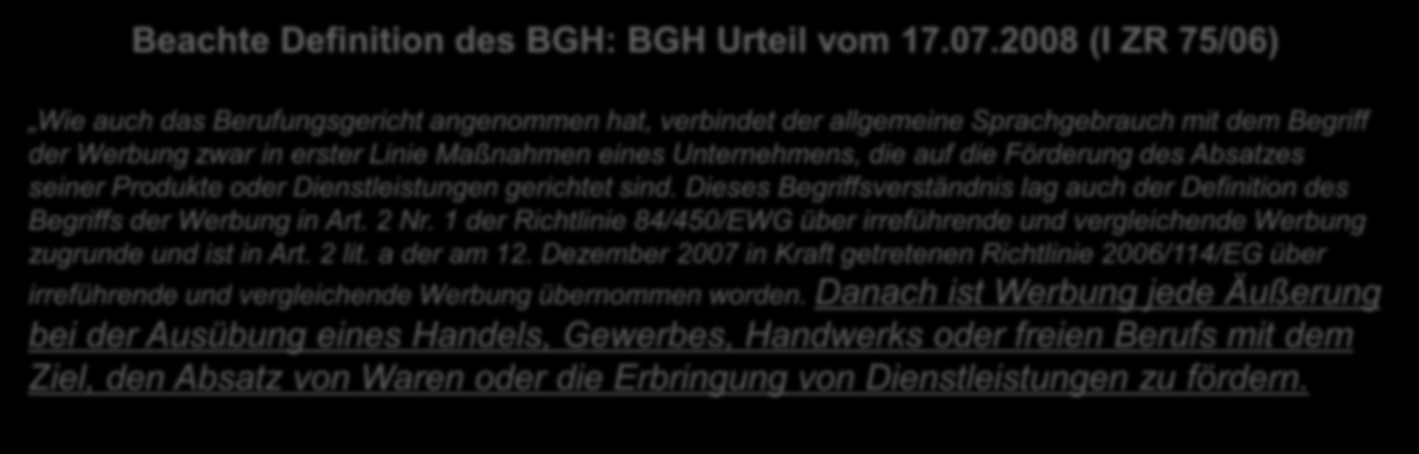 Werbung (kanzleiloehr Beachte Definition des BGH: BGH Urteil vom 17.07.
