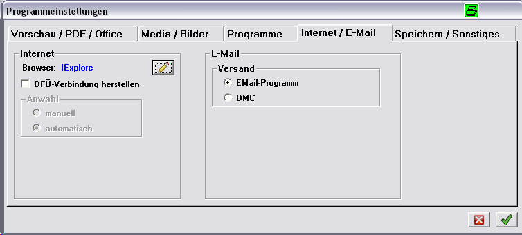 Internet / EMail Internet Browser: Geben Sie hier Ihren Standardbrowser an. DFÜ Verbindung Diese Verbindung wird nur noch bei Modemverbindungen benötigt.