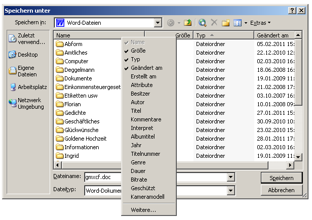 Das Fenster Speichern unter 2003 Wahl von Dateiname, Dateityp und anderem Das Fenster entspricht grundsätzlich dem von Word 2007 Das wurde bei 2007 nicht erwähnt: Mit Rechtsklick in die