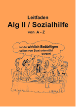 Werbung in eigener Sache Abschließend möchte ich noch Werbung in eigener Sache machen, zusammen mit meinen Tachelesmitstreiter und Kollegen Frank Jäger bin ich Autor des Leitfaden ALG II /