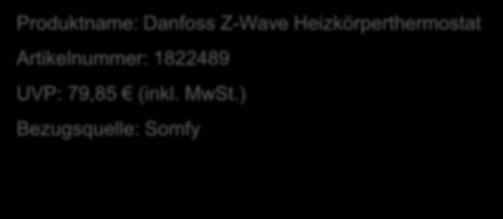 Infos zum Danfoss Heizkörperthermostat 5 Produktname: Danfoss Z-Wave Heizkörperthermostat