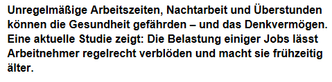 Gedächtnisleistung und Denkvermögen 10 Jahre in Schichtarbeit bewirkt einen um ca. 6 Jahre beschleunigten kognitiven Alterungsprozess Marquié et al. 2014 Occ. Env.