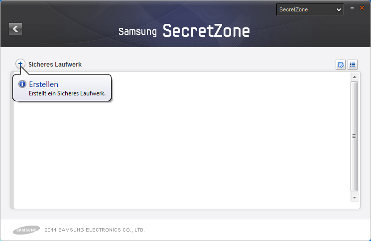 Kapitel 1 Erste Schritte mit Samsung Drive Manager Neues sicheres Laufwerk erstellen Vor der Verwendung von Samsung SecretZone muss ein Sicheres Laufwerk erstellt werden.