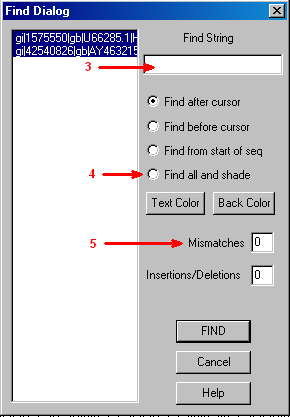 6 Text Color verändert werden. Durch Anklicken von Find durchsucht das Programm alle Sequenzen auf eine Übereinstimmung mit der angegebenen Nukleotid-Sequenz und markiert diese farbig.