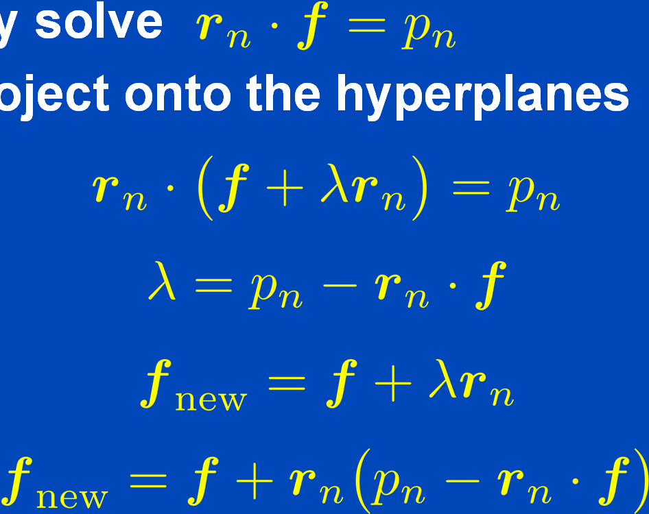 Kaczmarz s Method (2) Successively solve To do so, project onto