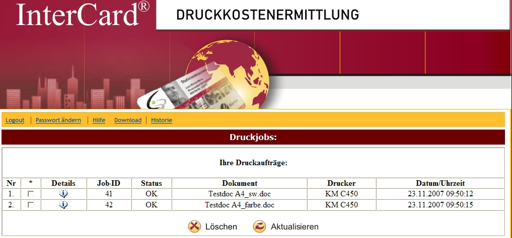 InterCard Druckaufträge verwalten Rufen Sie das Webinterface auf, wo Sie Ihre Jobs administrieren und personalisieren, sowie Ihre